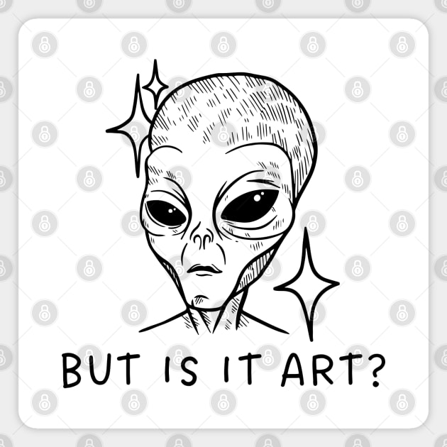 But Is It Art? Magnet by Owlora Studios